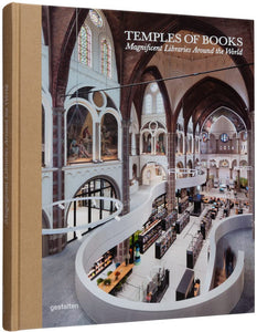 Temples of Books: Magnificent Libraries Around the World