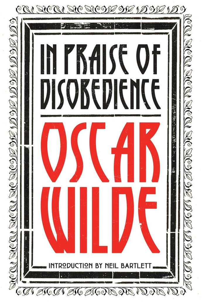 Oscar Wilde: In Praise of Disobedience