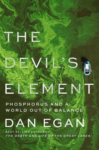 Devil's Element: Phosphorus and a World Out of Balance