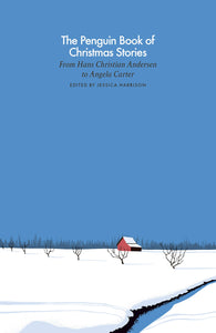 Penguin Book of Christmas Stories from Hans Christian Anderson to Angela Carter