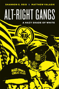 Alt-Right Gangs: A Hazy Shade of White