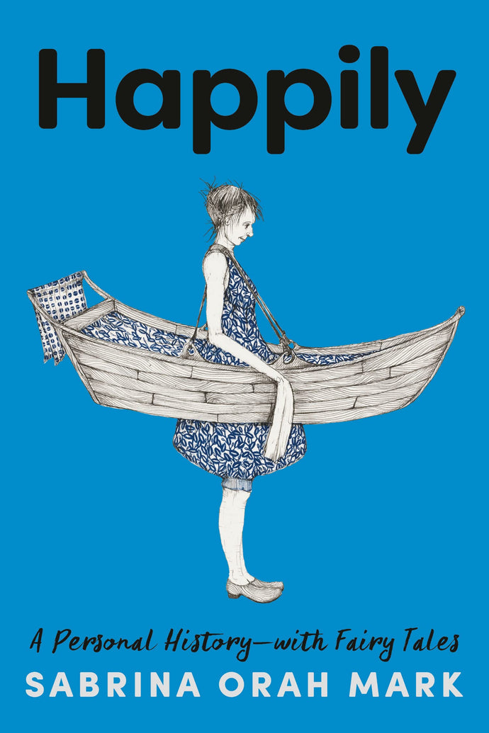 Happily: A Personal History- with Fairy Tales