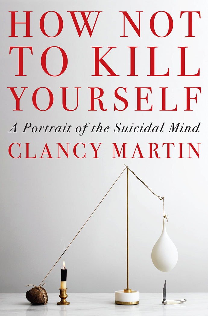 How to Not Kill Yourself: A Portrait of the Suicidal Mind