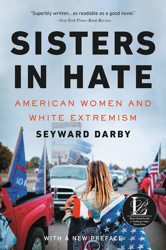 Sisters in Hate: American Women on the Front Lines of White Nationalism