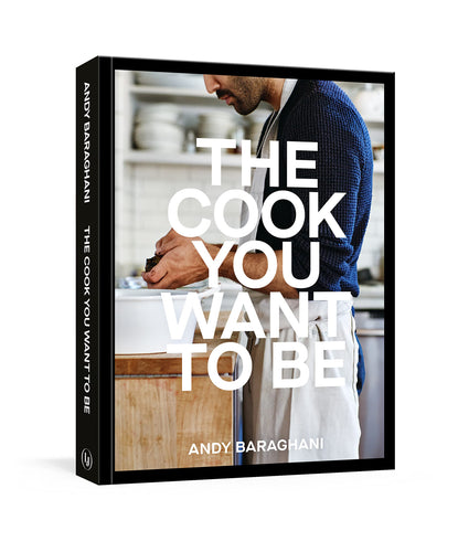 The Cook you Want to Be: Everyday Recipes to Impress