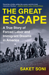 Great Escape: A True Story of Forced Labor and Immigrant Dreams in America
