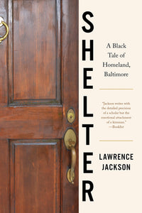 Shelter: A Black Tale of Homeland, Baltimore