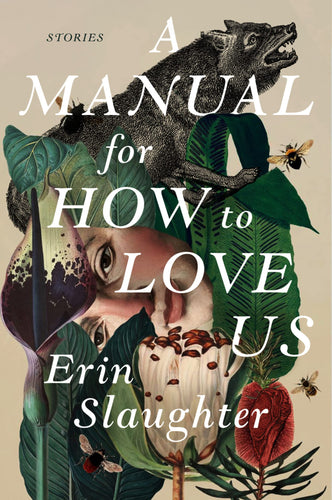 A Manual for How to Love Us: Stories