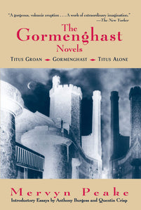 Gormenghast Novels (Titus Groan / Gormenghast / Titus Alone)
