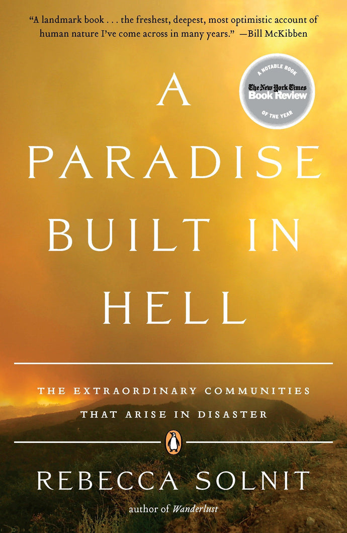 Paradise Built in Hell: The Extraordinary Communities That Arise in Disaster