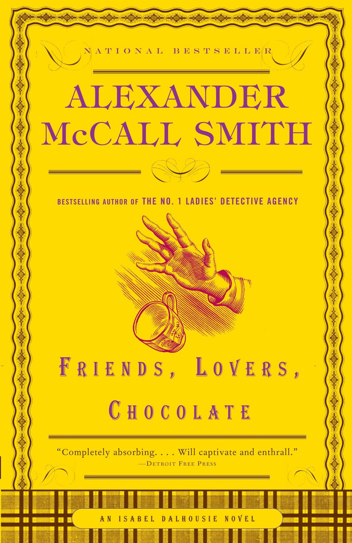 Friends, Lovers, Chocolate: An Isabel Dalhousie Novel