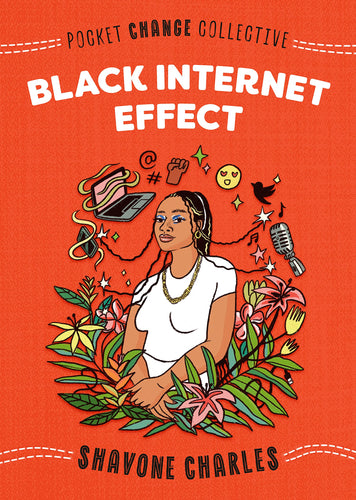 Black Internet Effect (Pocket Change Collective)