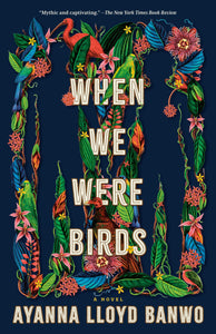 When we Were Birds