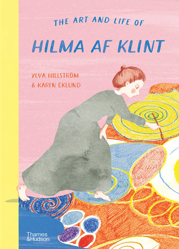 Art and Life of Hilma af Klint