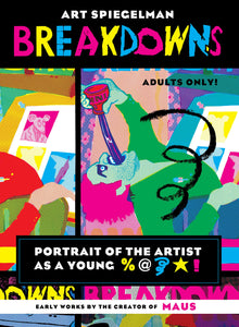Breakdowns: Portrait of the Artist as a Young %@&*!