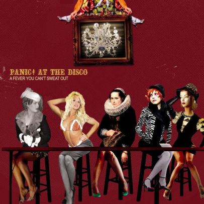A Fever you Can't Sweat Out-Panic! at the Disco