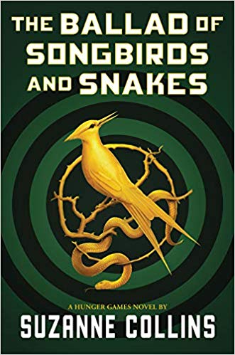 Ballad of Songbirds and Snakes, by Suzanne Collins