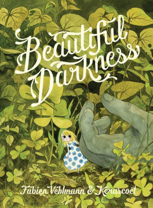 Beautiful Darkness-Fabien Vehlmann & Kerascoet