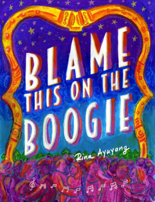 Blame this on the Boogie-Rina Ayuyang