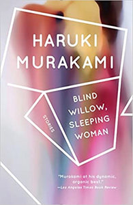 Blind Willow, Sleeping Woman, by Haruki Murakami