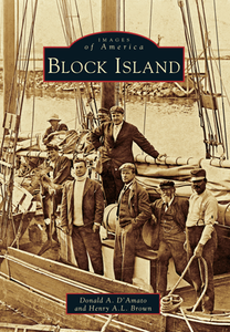Block Island, by Donald A. D’Amato and Henry A.L. Brown