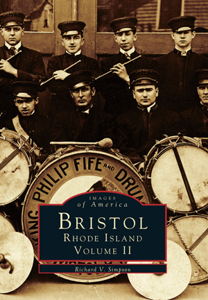 Bristol, Rhode Island: Volume II, by Richard V. Simpson