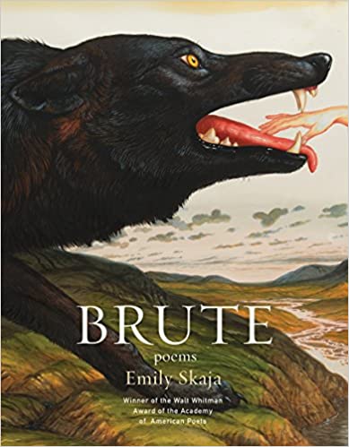 Brute: Poems, by Emily Skaja