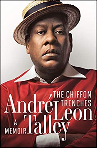 The Chiffon Trenches: A Memoir, by André Leon Talley