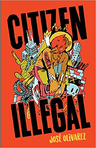 Citizen Illegal by, Jose Olivarez