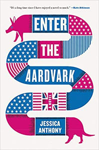 Enter the Aardvark, by Jessica Anthony