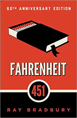 Fahrenheit 451, by Ray Bradbury
