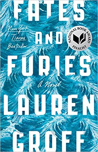 Fates and Furies, by Lauren Groff