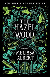 The Hazel Wood, by Melissa Albert
