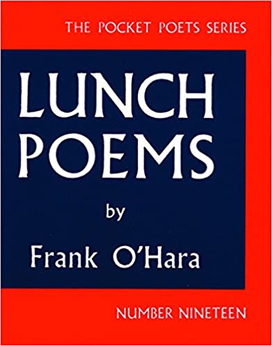 Lunch Poems, by Frank O'Hara