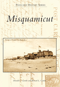 Misquamicut, by Donald L. Gentile and Bernard L. Gordon