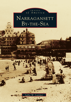 Narragansett By-the-Sea, by Sallie W. Latimer