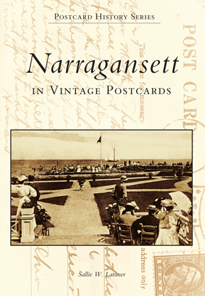 Narragansett in Vintage Postcards, by Sallie W. Latimer