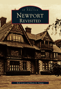 Newport Revisited, by Rob Lewis and Ryan A. Young