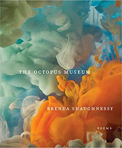 The Octopus Museum: Poems, by Brenda Shaughnessy