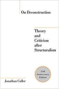 On Deconstruction: Theory and Criticism after Structuralism