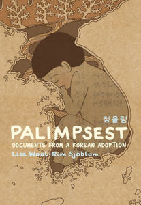 Palimpsest: Documents From a Korean Adoption- Lisa Wool-Rim Sjöblom