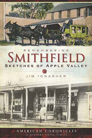 Remembering Smithfield: Sketches of Apple Valley, by Jim Ignasher