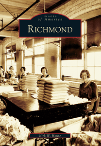 Richmond, by Kirk W. House