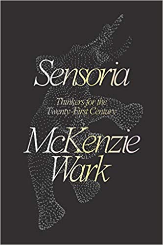 Sensoria: Thinkers for the Twentieth-First Century