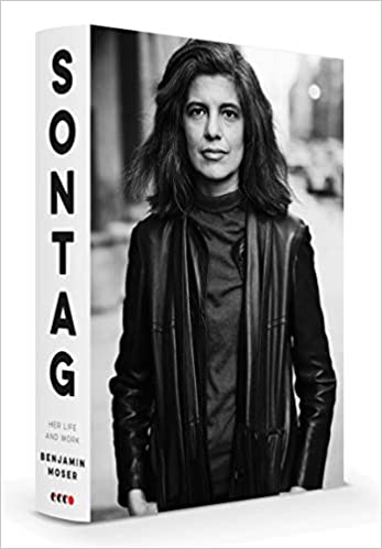Sontag: Her Life and Work, by Benjamin Moser (Pulitzer Prize Winner 2020)