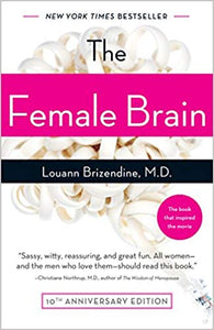 The Female Brain, by Louann Brizendine