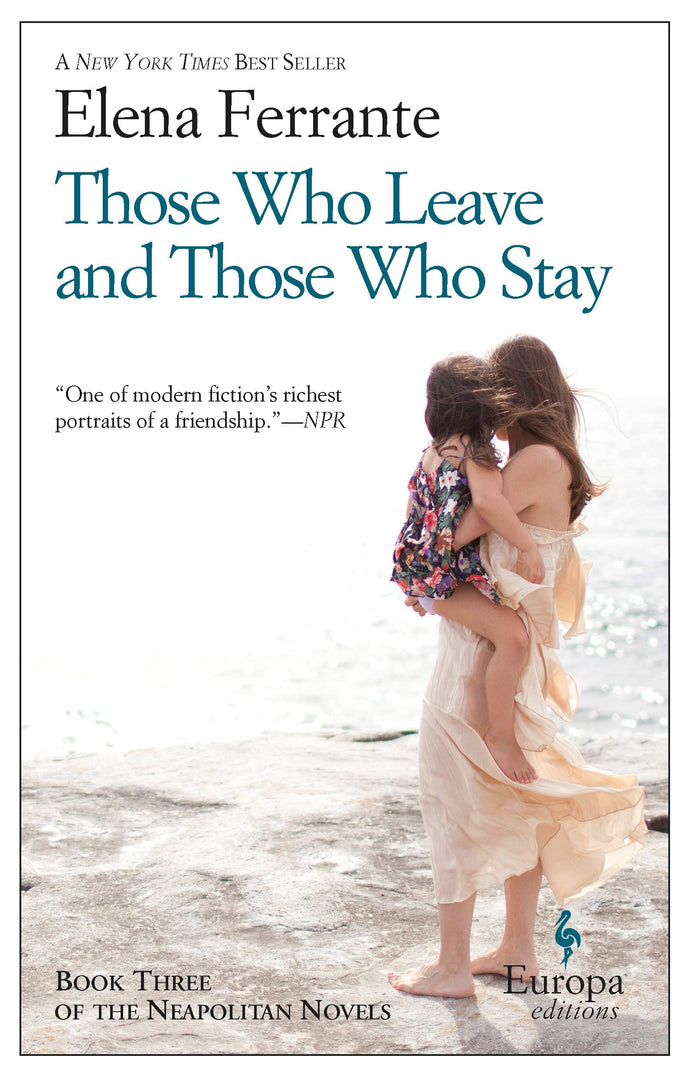 Those Who Leave and Those Who Stay (Book Three: Neapolitan Novels)