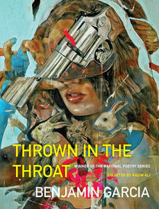 Thrown in the Throat (Winner of the National Poetry Series)