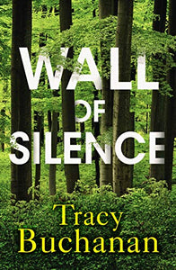 Wall of Silence, by Tracy Buchanan