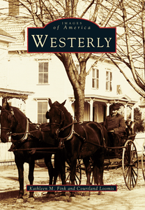Westerly, Kathleen M. Fink and Courtland Loomis